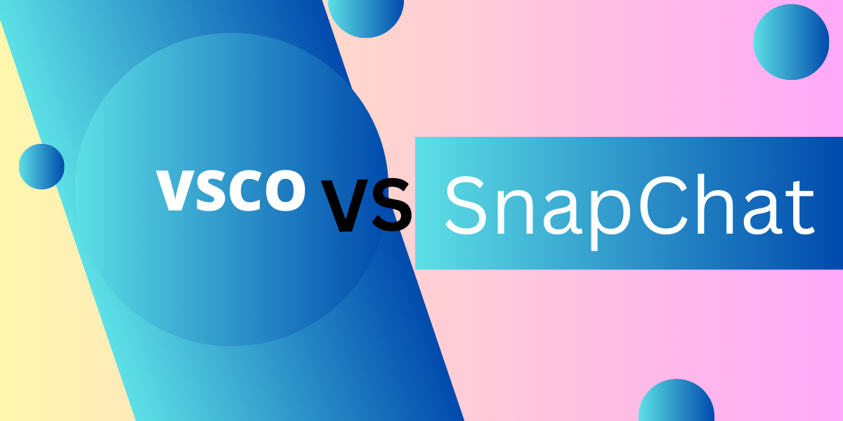 VSCO VS SnapChat