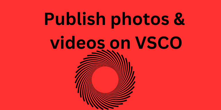 Publish photos & videos on VSCO