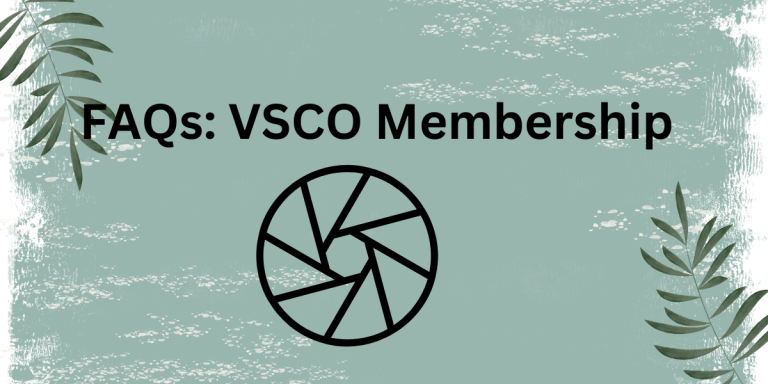 FAQs: VSCO Membership